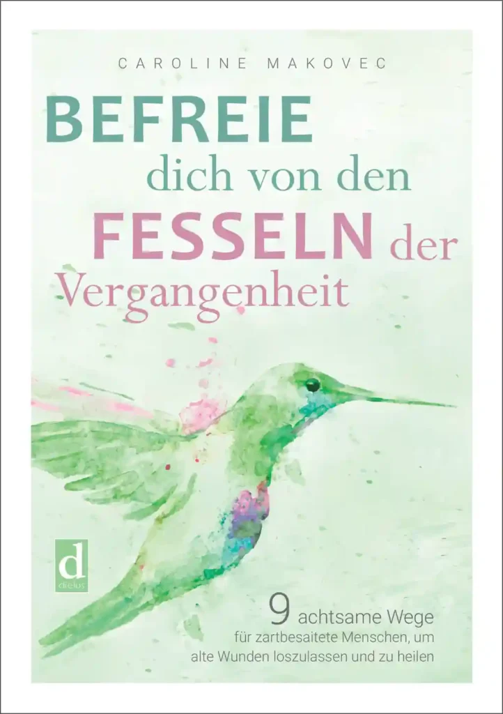 Befreie dich von den Fesseln der Vergangenheit, Buchcover